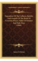 Exposition of the Collects, Epistles and Gospels of the Book of Common Prayer, Alike of Sundays and Holy Days (1909)