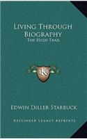 Living Through Biography: The High Trail