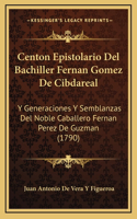 Centon Epistolario Del Bachiller Fernan Gomez De Cibdareal