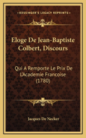 Eloge De Jean-Baptiste Colbert, Discours