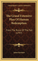 The Grand Extensive Plan Of Human Redemption