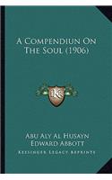 A Compendiun On The Soul (1906)