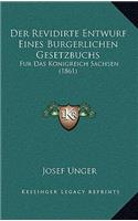 Der Revidirte Entwurf Eines Burgerlichen Gesetzbuchs: Fur Das Konigreich Sachsen (1861)