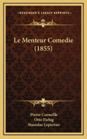 Le Menteur Comedie (1855)