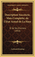 Description Succincte, Mais Complette, de L'Etat Actuel de La Haye