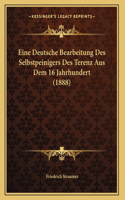 Eine Deutsche Bearbeitung Des Selbstpeinigers Des Terenz Aus Dem 16 Jahrhundert (1888)