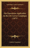 Des Operations Applicables Au Bec-De-Lievre Complique (1875)