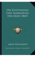 Die Entstehung Und Ausbildung Der Erde (1847)