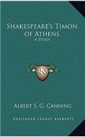 Shakespeare's Timon of Athens: A Study