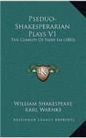 Pseduo-Shakesperarian Plays V1: The Comedy Of Faire Em (1883)
