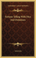 Fortune Telling With Dice And Dominoes