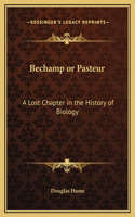 Bechamp or Pasteur