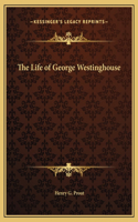 Life of George Westinghouse