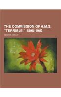 The Commission of H.M.S. Terrible, 1898-1902