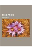 Elsie at Ion