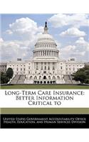 Long-Term Care Insurance: Better Information Critical to(Testimony)