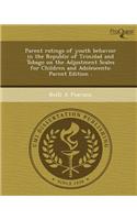 Parent Ratings of Youth Behavior in the Republic of Trinidad and Tobago on the Adjustment Scales for Children and Adolescents: Parent Edition