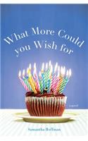 What More Could You Wish for