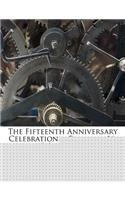 Fifteenth Anniversary Celebration ... February 16, 17 & 18, 1903...