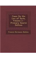 Cases on the Law of Torts, Volume 2