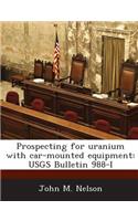 Prospecting for Uranium with Car-Mounted Equipment