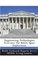 Engineering Technologies Overview for NASA Space Exploration: (English)