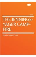 The Jennings-Yager Camp-Fire