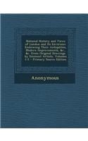 National History and Views of London and Its Environs;: Embracing Their Antiquities, Modern Improvements, &C., &C. from Original Drawings by Eminent A