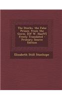 The Storks. the False Prince. from the Germ. [Of W. Hauff] Freely Translated