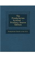 The Presbyterian Hymnal - Primary Source Edition