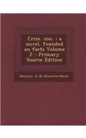 Crim. Con.: A Novel, Founded on Facts Volume 2