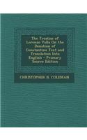 The Treatise of Lorenzo Valla on the Donation of Constantine Text and Translation Into English