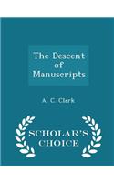 The Descent of Manuscripts - Scholar's Choice Edition