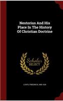 Nestorius And His Place In The History Of Christian Doctrine