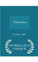 Valentine - Scholar's Choice Edition