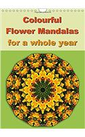 Colourful Flower Mandalas for a Whole Year 2017