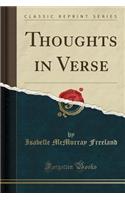 Thoughts in Verse (Classic Reprint)