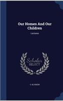 Our Homes And Our Children