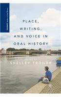 Place, Writing, and Voice in Oral History