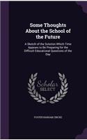 Some Thoughts About the School of the Future