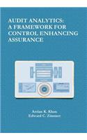 Audit Analytics: A Framework for Control Enhancing Assurance