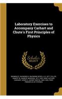 Laboratory Exercises to Accompany Carhart and Chute's First Principles of Physics