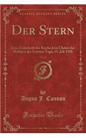 Der Stern, Vol. 52: Eine Zeitschrift der Kirche Jesu Christi der Heiligen der Letzten Tage; 15. Juli 1920 (Classic Reprint)