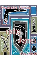 Maitre D'Armes, Le