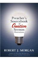 Preacher's Sourcebook of Creative Sermon Illustrations: (English)