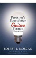 Preacher's Sourcebook of Creative Sermon Illustrations