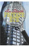 Ace Sleuth, Private Eye: (English)