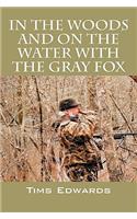 In the Woods and on the Water with the Gray Fox