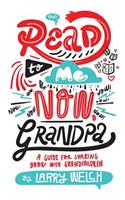 Read to Me NOW, Grandpa