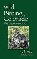 Wild Birding Colorado